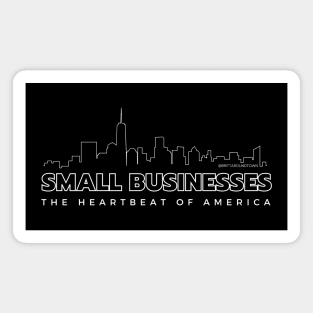 Small Businesses: The Heartbeat of America Magnet